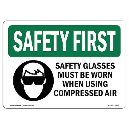 Signmission OSHA SAFETY FIRST Sign, Safety Glasses Must Be Worn, 24in X 18in Decal, 24" W, 18" H, Landscape OS-SF-D-1824-L-10867